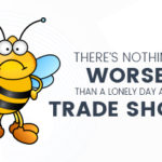 Get Noticed at Your Next Trade Show – Part One