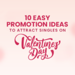 How to Attract Singles to Your Stores on Valentine's Day?